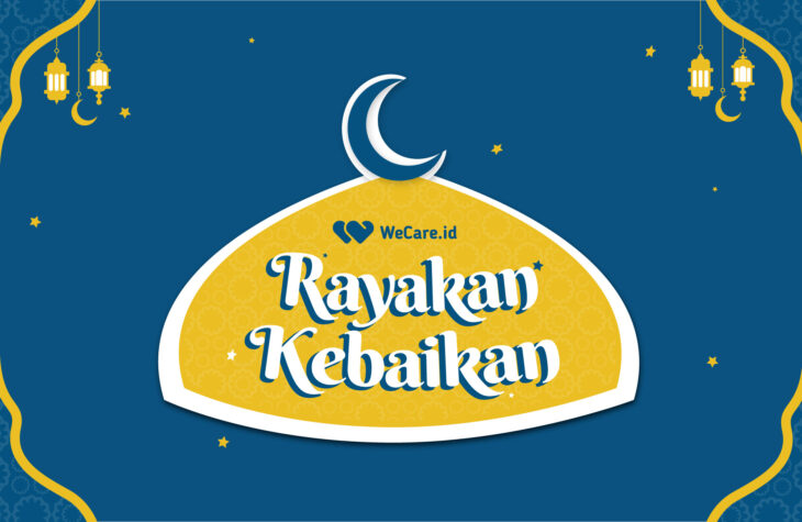 Yuk #RayakanKebaikan di Bulan Penuh Kemenangan! | WeCare.id